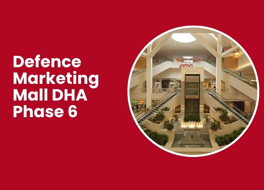 Defence Marketing Mall DHA Phase 6